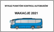 Zdjęcie przedstawia logo akcji - wykaz punktów kontroli autobusów - wakacje 2021
Nazwa