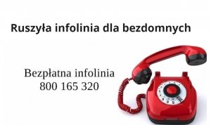 Zdjęcie przedstawia czerwony telefon z napisem Ruszyła infolinia dla bezdomnych. Bezpłatna infolinia 800 165 320