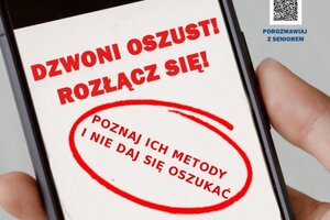 Na grafice widać dłoń trzymającą telefon w dłoni, a na ekranie wyświetlane napisy: Dzwoni oszust! Rozłącz się! oraz napis w kółku Poznaj ich metody i nie daj się oszukać"