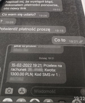 Zdjęcie przedstawia napisy: Napisali mi, że wystąpił błąd, dokonałem ponownie płatności, oto nowy link. Co wam się udało? Potwierdź proszę płatność. Co to. Jakie to proste: link. Przelew na rachunek. Kwota: 1300 pln, kod sms nr 1.
