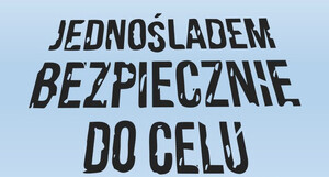 Zdjęcie przedstawia ikonografikę z napisem "Jednośladem bezpiecznie do celu".